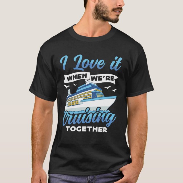 Camiseta Cruising Boat I love it when we re Cruising Cruise (Anverso)