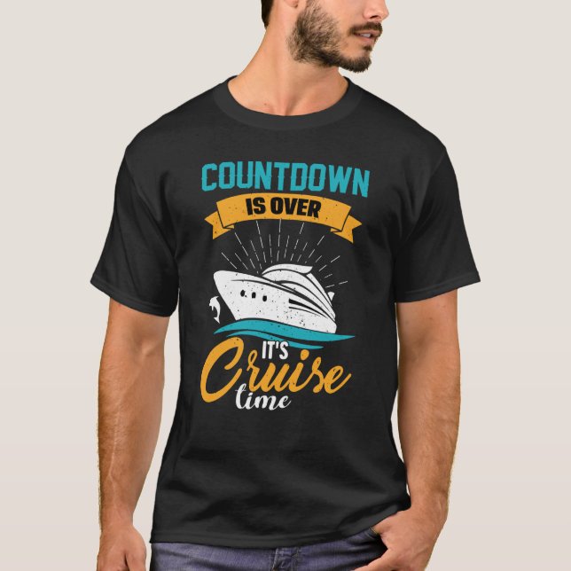 Camiseta Cruising Cruiser Countdown is Over It's Cruise Tim (Anverso)