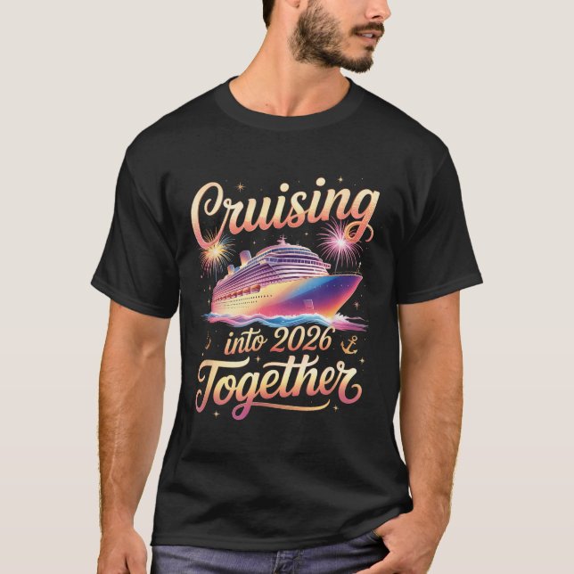 Camiseta Cruising Into 2026 Together New Year Cruise Vacati (Anverso)