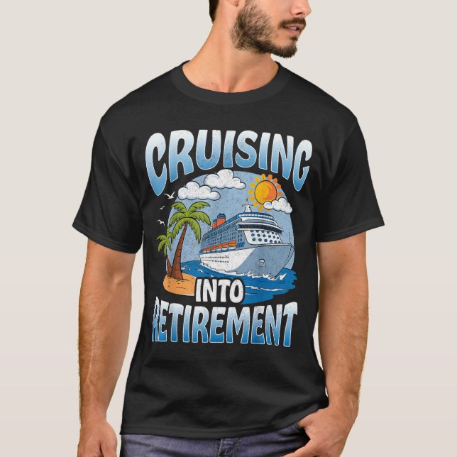 Camiseta Cruising Into Retirement Cruise Vacation Party Cru (Anverso)