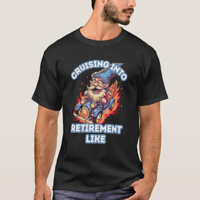 Camiseta Cruising Into Retirement Like Gnome Fire For Men a (Anverso)