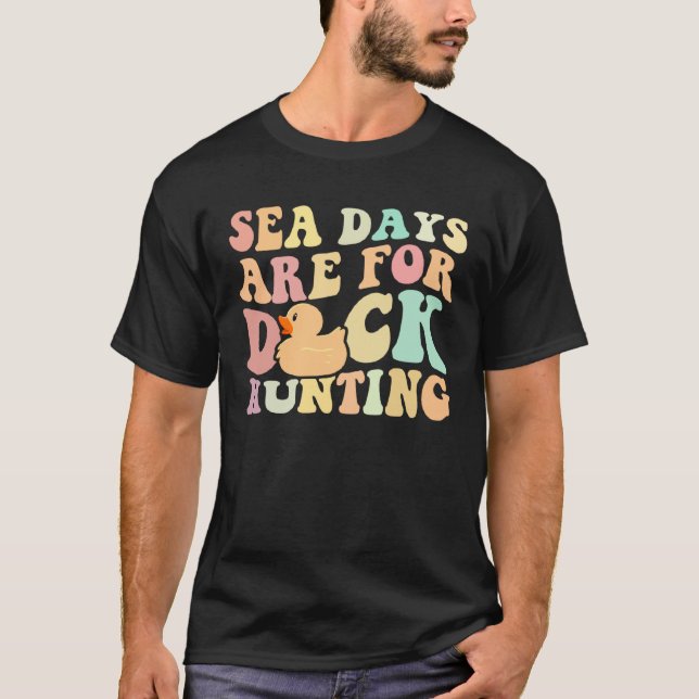 Camiseta Cruising Sea Days Are For Duck Hunting Rubber Duck (Anverso)