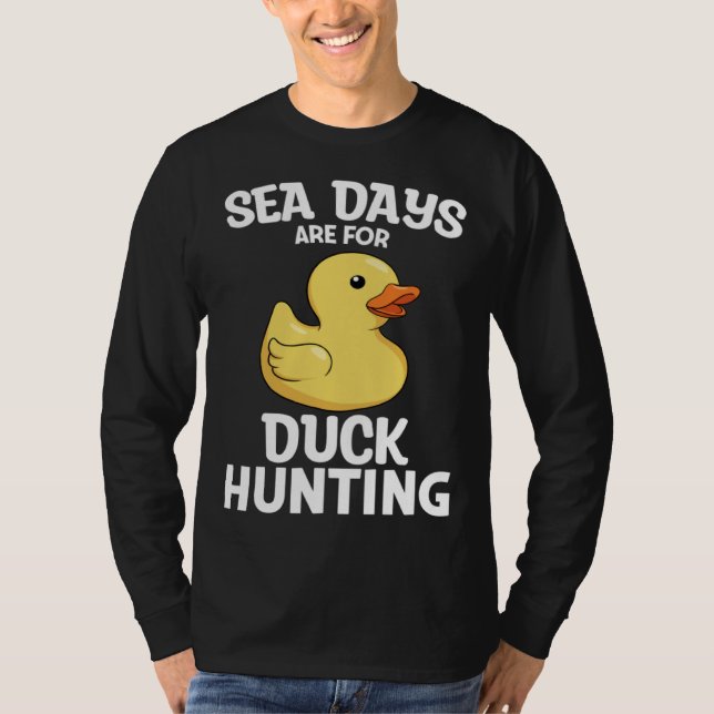Camiseta Cruising Sea Days Are For Duck Hunting Rubber Duck (Anverso)