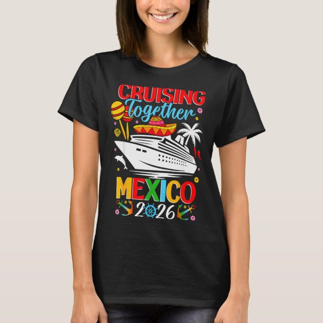 Camiseta Cruising Together Cruise Trip Mexico 2026 For Fami (Anverso)