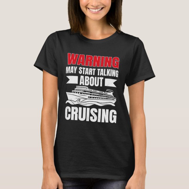 Camiseta Cruising Vacation Warning Tourist Cruise Ship Pass (Anverso)