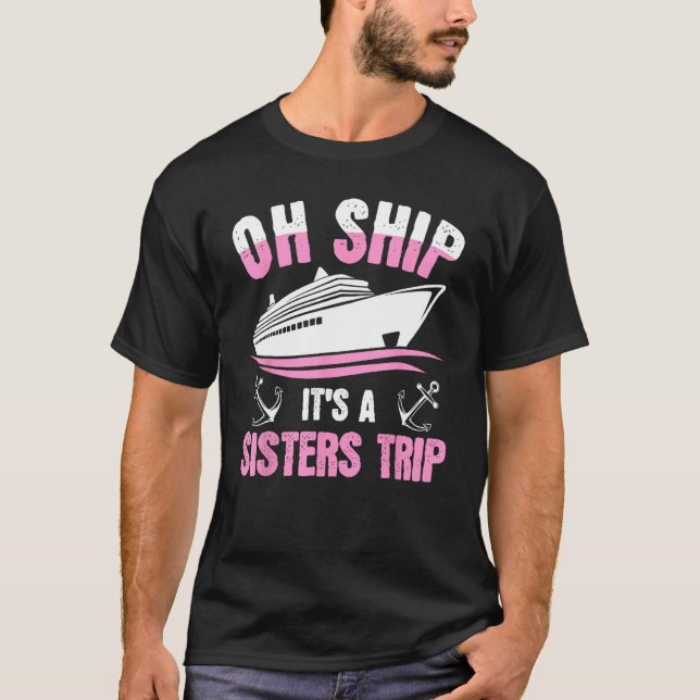 Camiseta Cruising Vacations It s A Sisters Trip Cruise  Gra (Anverso)
