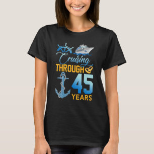 Camiseta Cruizando a través de 45 años Esposo del 45° Anive
