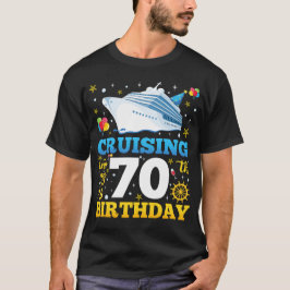 Camiseta Cruizando hacia mis 70 hombres de fiesta de cumple