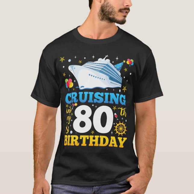 Camiseta Cruizando hacia mis 80 hombres de fiesta de cumple (Anverso)