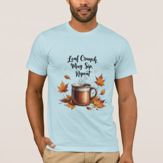 Camiseta Crujido de hojas, sorbo de taza, repetición - Vibr