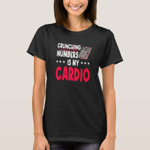 Camiseta Crunching Numbers Es Mi Auditor Contador De Cardio