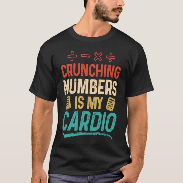Camiseta Crunching Numbers is my Cardio Accountant (Anverso)