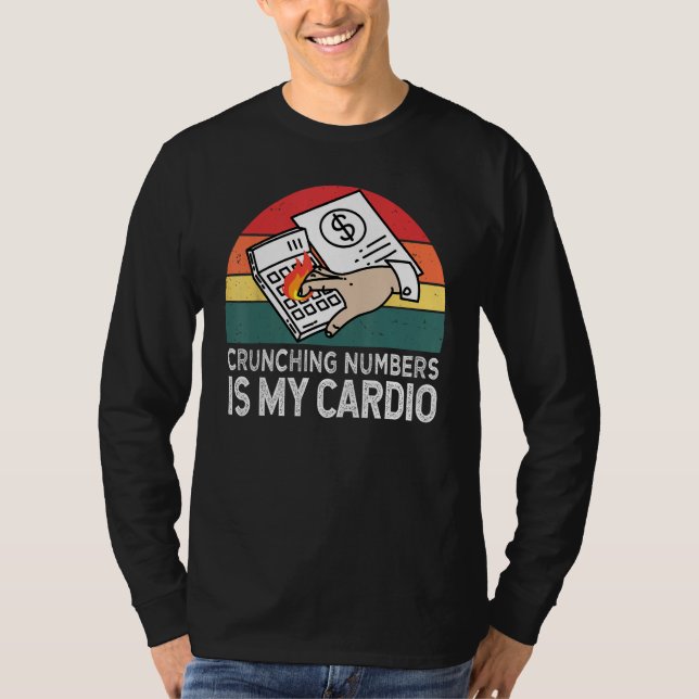 Camiseta Crunching Numbers Is My Cardio For Accounting (Anverso)