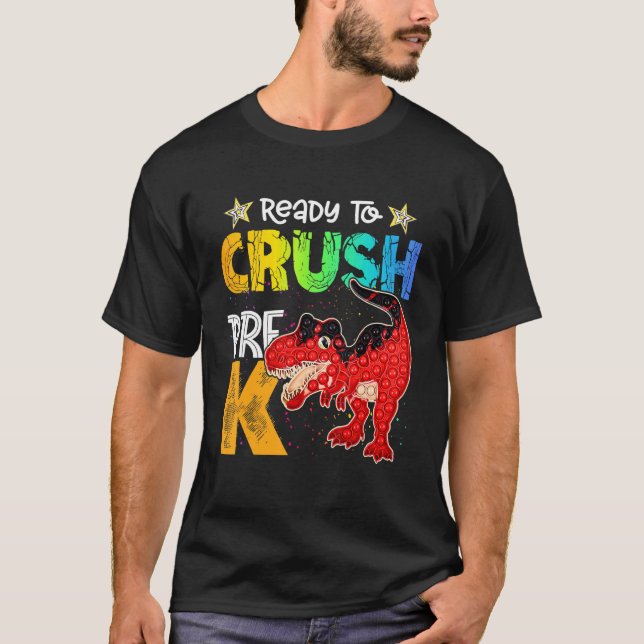 Camiseta Crush Pre K Dinosaur Rex Pop It Fidget De Vuelta A (Anverso)