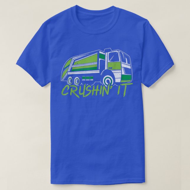 Camiseta Crushin It Garbage Truck Trash Collector Recycling (Diseño del anverso)