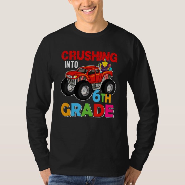 Camiseta Crushing Into 6th Grade Monster Truck Back To Scho (Anverso)