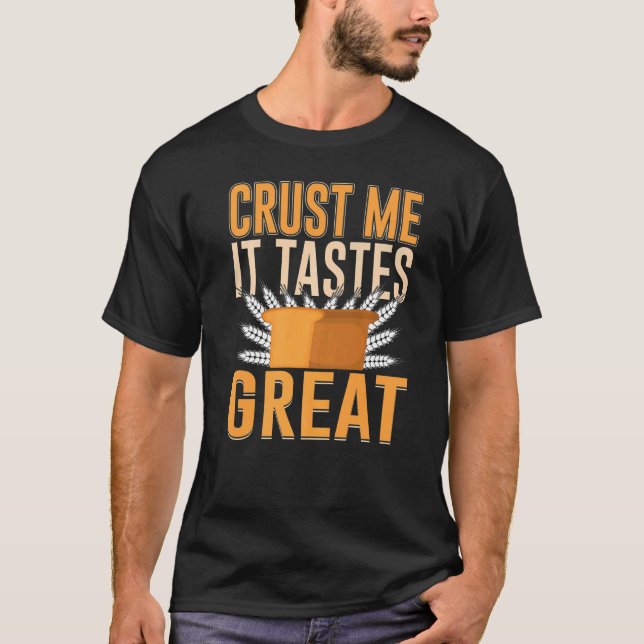 Camiseta Crust Me It Pone A Prueba El Gran Pan 2 (Anverso)