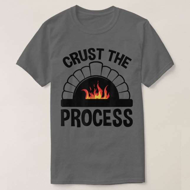 Camiseta Crust The Process, Pizzaiolo Pizza Lover  (Diseño del anverso)