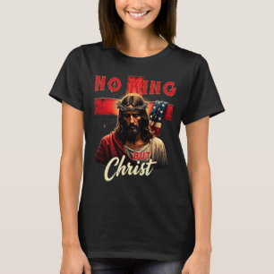 Camiseta Cruz cristiana patriótica sin rey sino Cristo