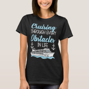 Camiseta Cruzando A Través De Cada Obstáculo En Life Cruise
