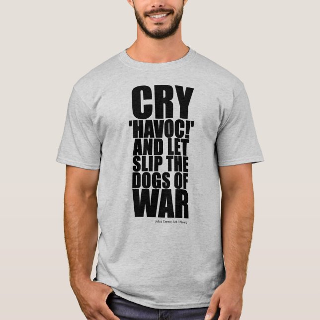 Camiseta Cry 'havoc' (dogs of war) - Shakespeare Quote (Anverso)