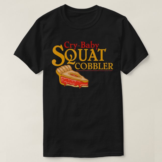 Camiseta CryBaby Squat Cobbler (Diseño del anverso)