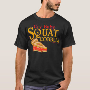 Camiseta CryBaby Squat Cobbler