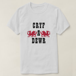 Camiseta Cryf a dewr | Fuerte y valiente