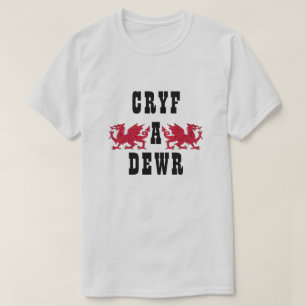 Camiseta Cryf a dewr Fuerte y valiente