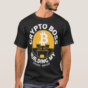 Camiseta Crypto Boss Construyendo Mi Crypto Empire Bitcoin 