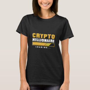 Camiseta Crypto Crypto Crypto Millionaire Cargando Cryp