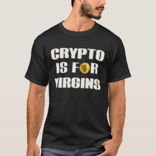 Camiseta Crypto Es Para Vírgenes