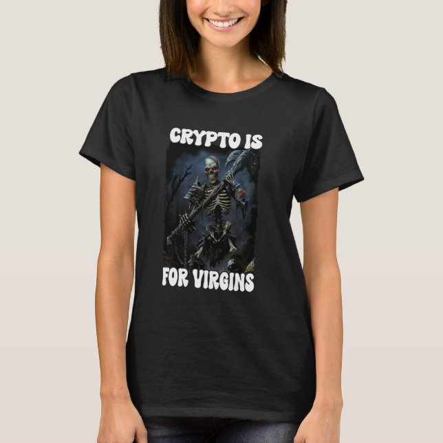 Camiseta Crypto Es Para Virgins Cringe Skeleton (Anverso)