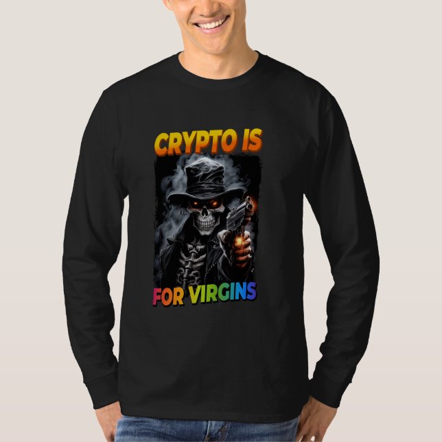 Camiseta Crypto Es Para Virgins Cringe Skeleton (Anverso)