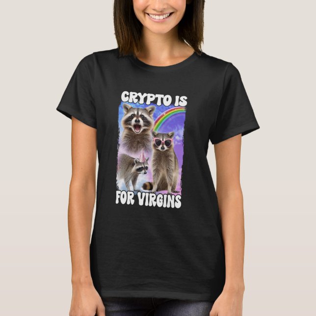 Camiseta Crypto Es Para Virgins Raccoon (Anverso)