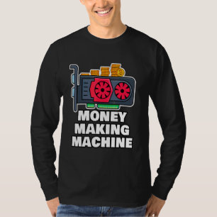 Camiseta Crypto Mining Rig Money Making Machine Funny Crypt