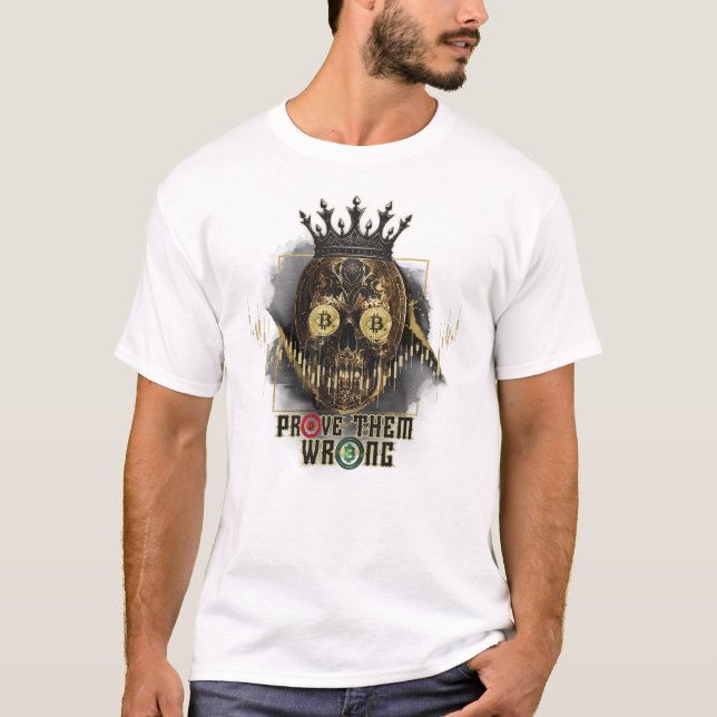 Camiseta Crypto Motivation | Bitcoin | Prove them wrong  (Anverso)