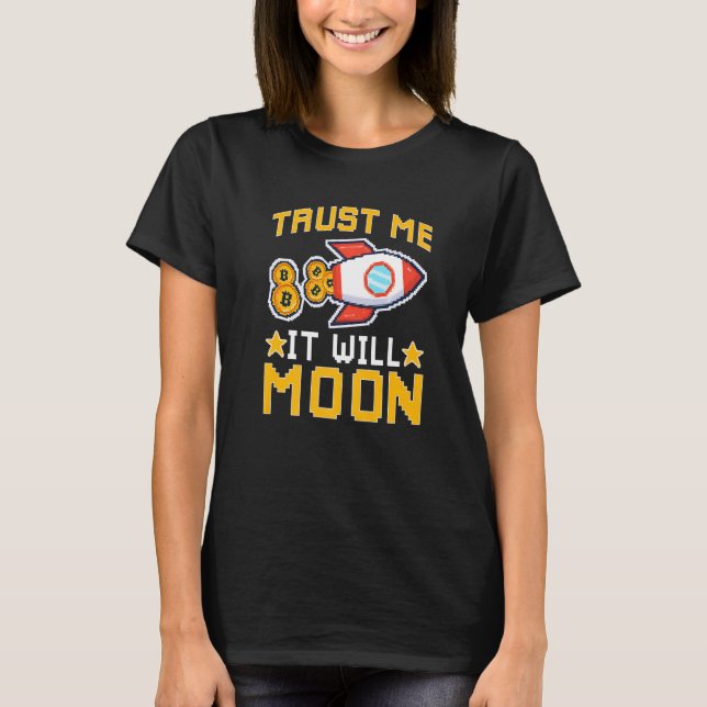 Camiseta Cryptocurrency Trust Me It Will Motion (Anverso)