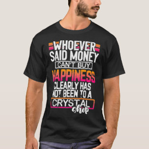Camiseta Crystal Happiness Money Puede Comprar Graciosament