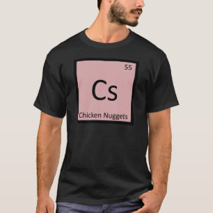 Camiseta Cs - Aperitivo de nuggets de pollo Símbolo químico