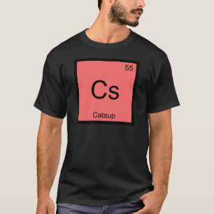 Camiseta Cs - Símbolo de elemento química catsup Ketchup Te