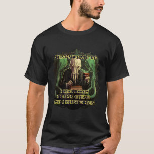 Camiseta Cthulhu leo libros que tomo café sé cosas