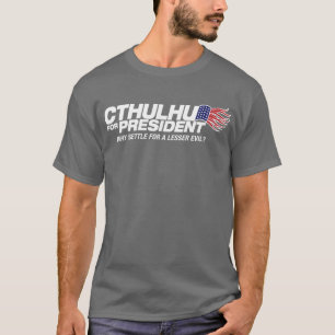 Camiseta cthulhu para el presidente - porqué settle para u