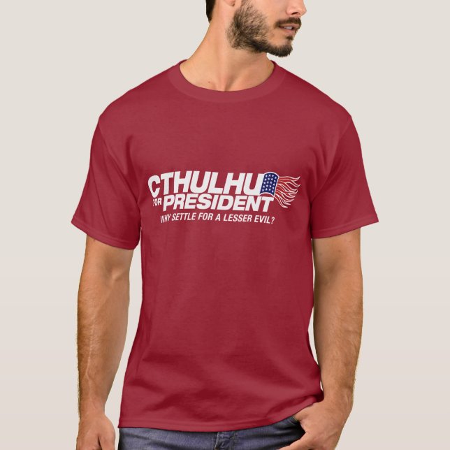 Camiseta cthulhu para el presidente - porqué settle para un (Anverso)
