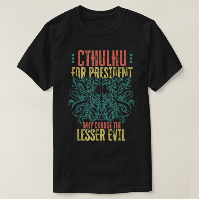 Camiseta Cthulhu Por El Presidente Por Qué Elegir A Los Men (Diseño del anverso)