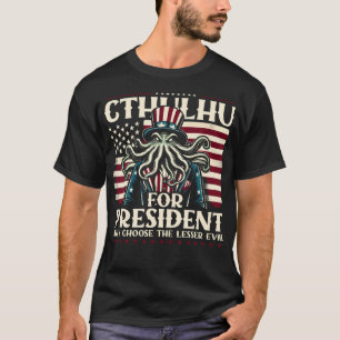 Camiseta Cthulhu Por El Presidente Por Qué Elegir Al Mal Me