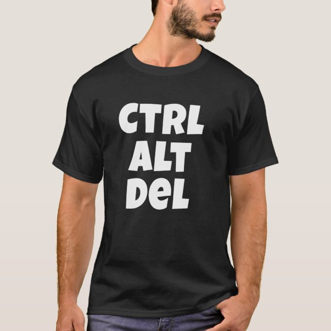 Camiseta Ctrl Alt Del Funny Tech Help Desk (Anverso)