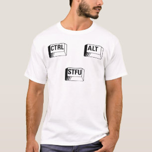 Camiseta Ctrl + Alt + ¡STFU!