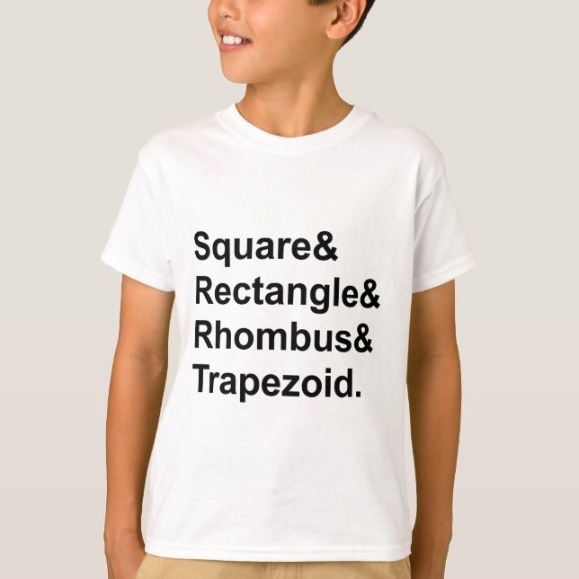 Camiseta Cuadrado Rectángulo Rombo Trapezoide | Cuadriláter (Anverso)