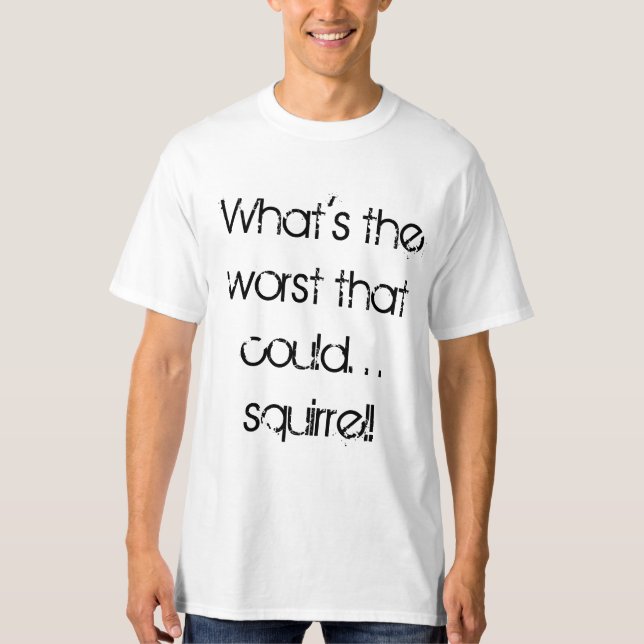 Camiseta Cuál es el peor que podría (Anverso)